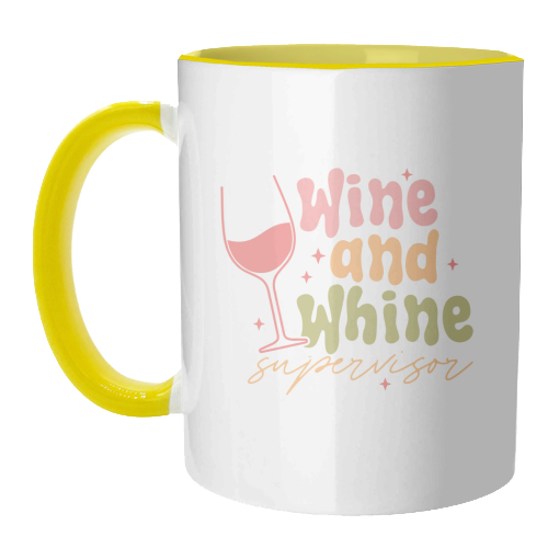 Wine And Whine Supervisor Funny Mum Life - unique mug by Sundiva Designs