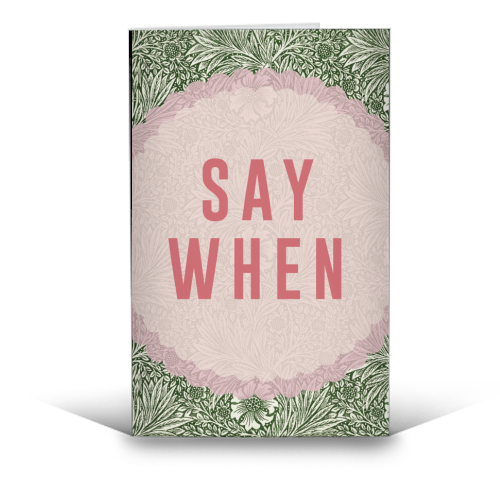 Say When - funny greeting card by The 13 Prints