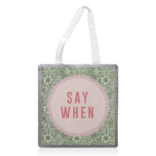 Say When - printed canvas tote bag by The 13 Prints