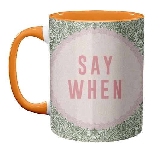 Say When - unique mug by The 13 Prints