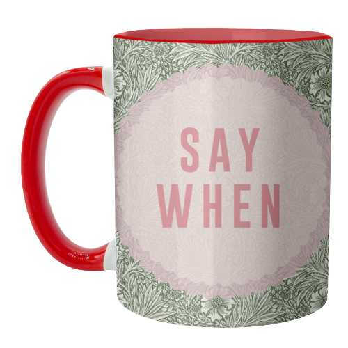 Say When - unique mug by The 13 Prints