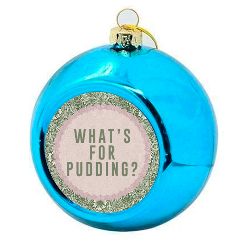 What's For Pudding? - colourful christmas bauble by The 13 Prints