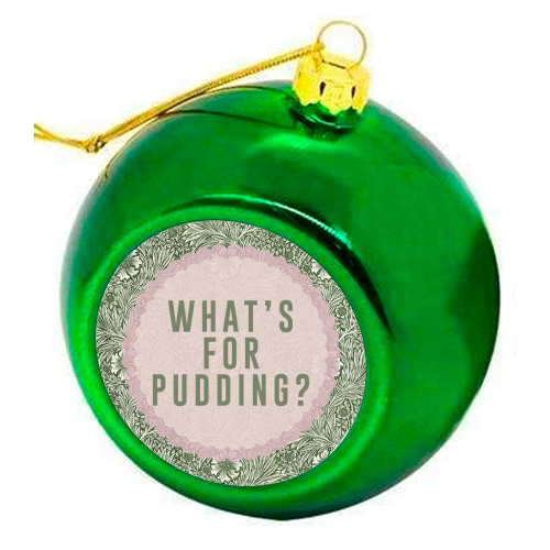 What's For Pudding? - colourful christmas bauble by The 13 Prints