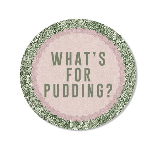 What's For Pudding? - Magnet by The 13 Prints