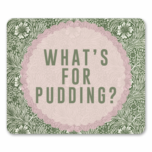 What's For Pudding? - mouse mat by The 13 Prints