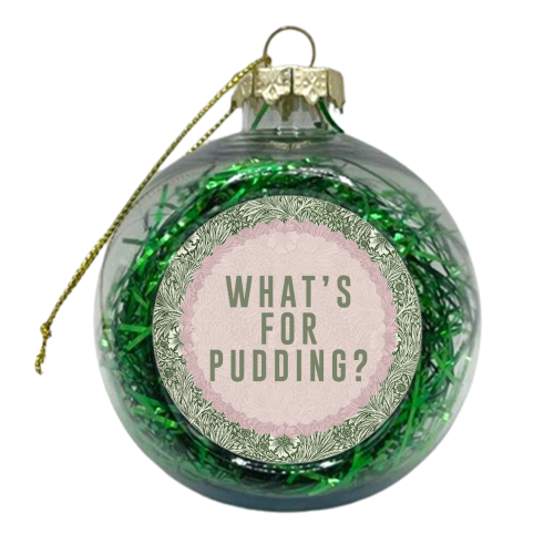 What's For Pudding? - xmas bauble by The 13 Prints