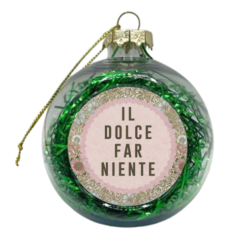 Il Dolce Far Niente - xmas bauble by The 13 Prints