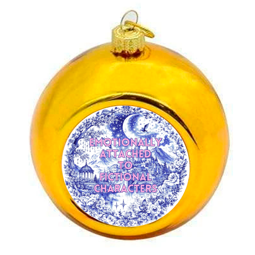 Emotionally Attached to Fictional Characters - colourful christmas bauble by Lilly Rose