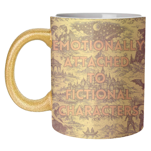 Emotionally Attached to Fictional Characters - unique mug by Lilly Rose