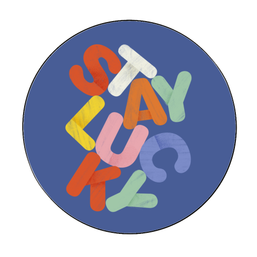 Stay Lucky: A Colorful Reminder of Positivity - Circle Sticker by Ania Wieclaw
