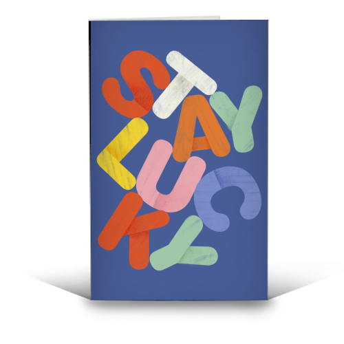 Stay Lucky: A Colorful Reminder of Positivity - funny greeting card by Ania Wieclaw