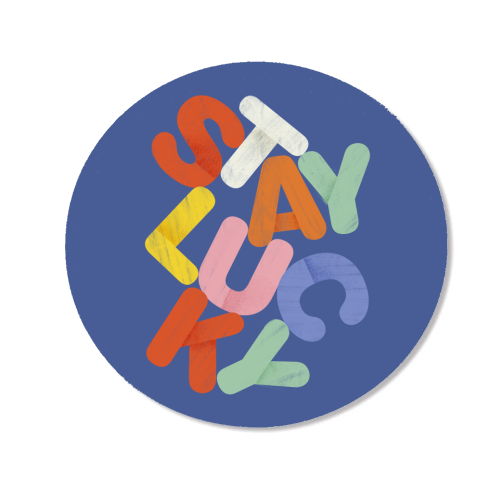 Stay Lucky: A Colorful Reminder of Positivity - Magnet by Ania Wieclaw