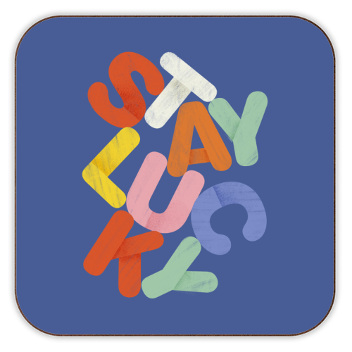 Stay Lucky: A Colorful Reminder of Positivity - personalised beer coaster by Ania Wieclaw