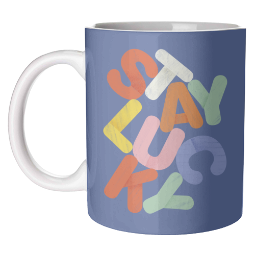 Stay Lucky: A Colorful Reminder of Positivity - unique mug by Ania Wieclaw