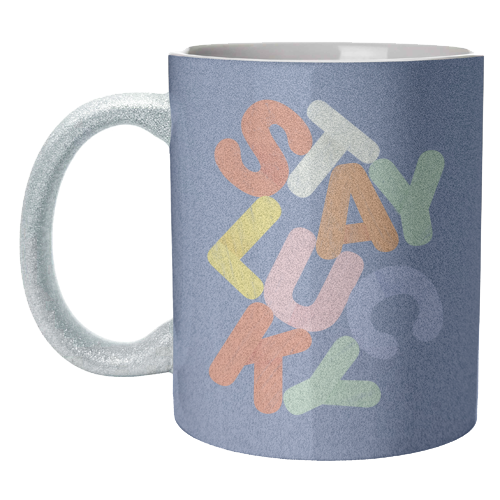 Stay Lucky: A Colorful Reminder of Positivity - unique mug by Ania Wieclaw