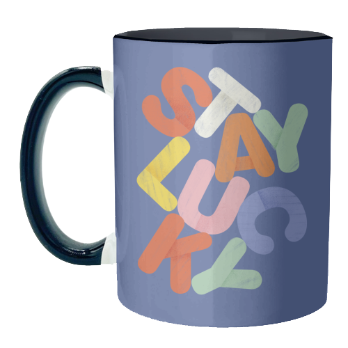Stay Lucky: A Colorful Reminder of Positivity - unique mug by Ania Wieclaw