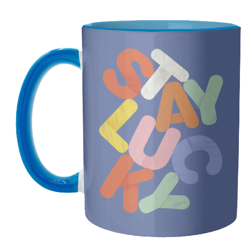 Stay Lucky: A Colorful Reminder of Positivity - unique mug by Ania Wieclaw