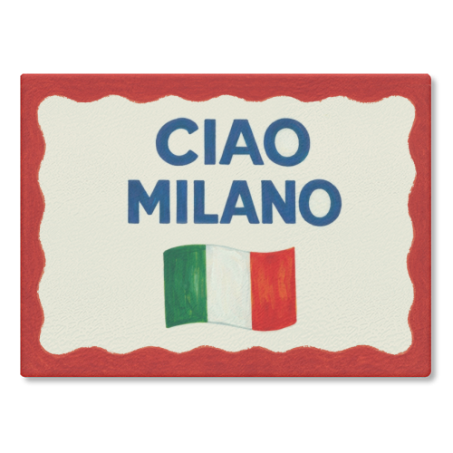 Ciao Milano - glass chopping board by Ms Doodle