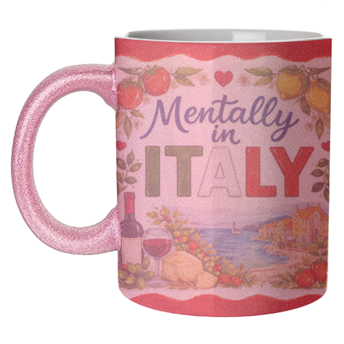 Mentally in Italy - unique mug by Ms Doodle