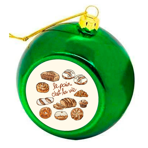Le Pain C'est La Vie – Bread is Life French Bakery Illustration - colourful christmas bauble by EZbie