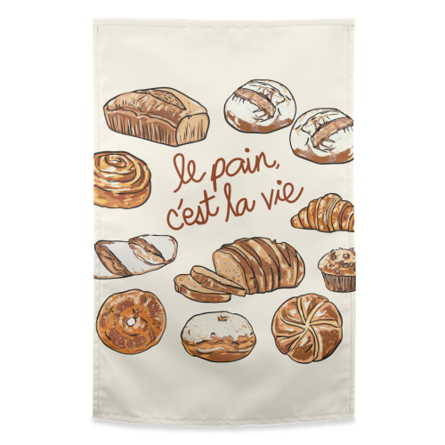 Le Pain C'est La Vie – Bread is Life French Bakery Illustration - funny tea towel by EZbie