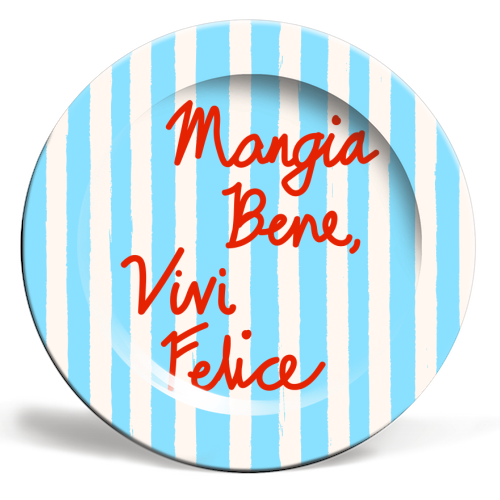 Mangia Bene Vivi Felice - Eat Well Live Happy Italian Quote Blue Stripes - ceramic dinner plate by EZbie