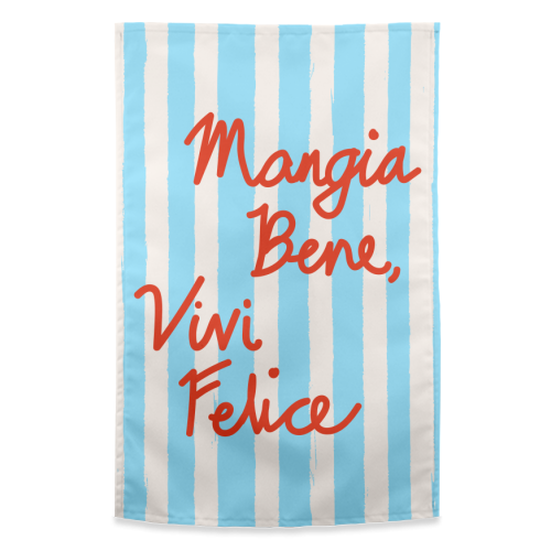 Mangia Bene Vivi Felice - Eat Well Live Happy Italian Quote Blue Stripes - funny tea towel by EZbie