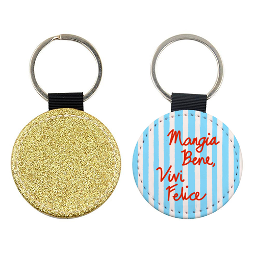 Mangia Bene Vivi Felice - Eat Well Live Happy Italian Quote Blue Stripes - keyring by EZbie