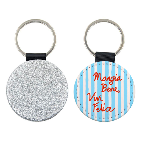 Mangia Bene Vivi Felice - Eat Well Live Happy Italian Quote Blue Stripes - keyring by EZbie