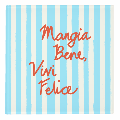 Mangia Bene Vivi Felice - Eat Well Live Happy Italian Quote Blue Stripes - personalised beer coaster by EZbie