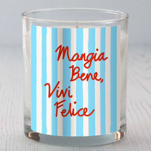 Mangia Bene Vivi Felice - Eat Well Live Happy Italian Quote Blue Stripes - scented candle by EZbie
