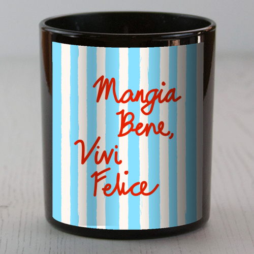 Mangia Bene Vivi Felice - Eat Well Live Happy Italian Quote Blue Stripes - scented candle by EZbie