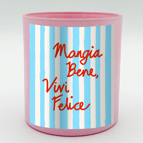 Mangia Bene Vivi Felice - Eat Well Live Happy Italian Quote Blue Stripes - scented candle by EZbie