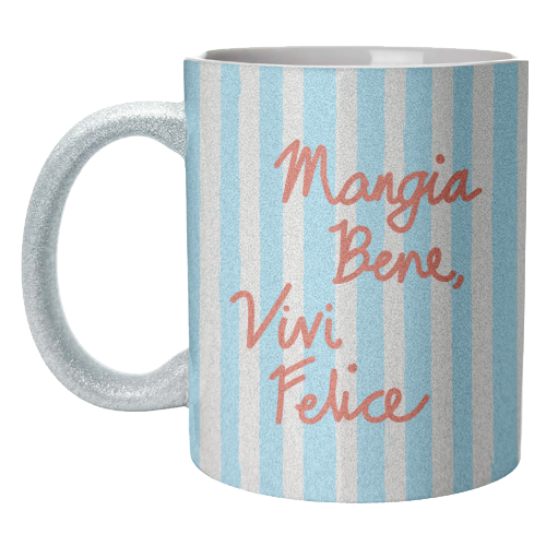 Mangia Bene Vivi Felice - Eat Well Live Happy Italian Quote Blue Stripes - unique mug by EZbie
