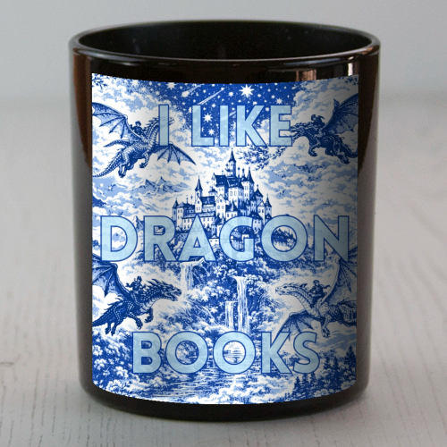 I LIKE DRAGON BOOKS - scented candle by Lilly Rose
