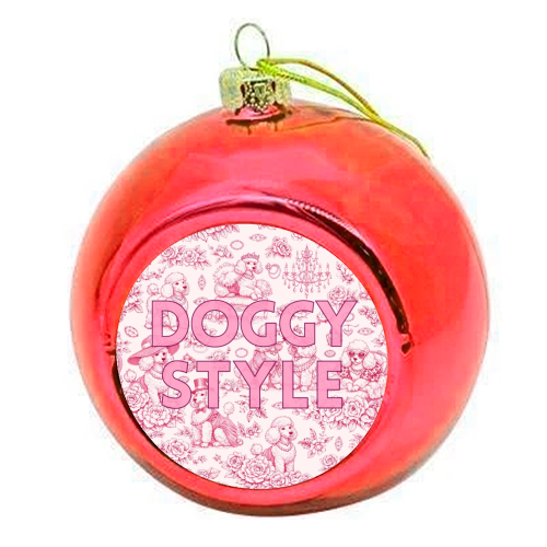 DOGGY STYLE - colourful christmas bauble by Lilly Rose