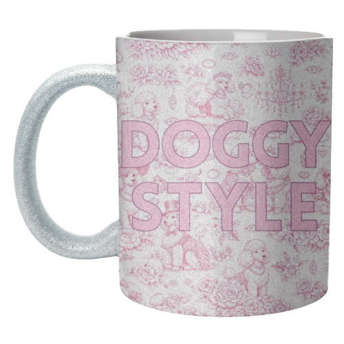 DOGGY STYLE - unique mug by Lilly Rose