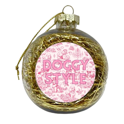 DOGGY STYLE - xmas bauble by Lilly Rose