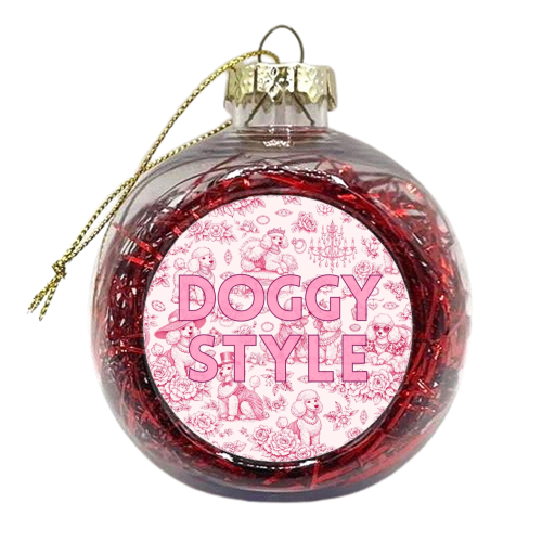 DOGGY STYLE - xmas bauble by Lilly Rose