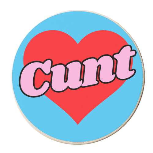 Cunt - personalised beer coaster by Lilly Rose