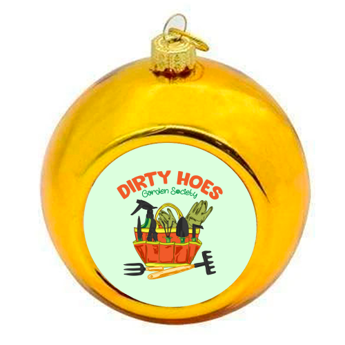 Dirty Hoes Garden Society Quirky Gardening Illustration - colourful christmas bauble by AbstraBotanica by Ezbie
