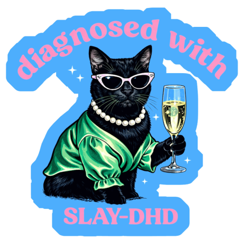Diagnosed with Slay DHD! - Die Cut Sticker by The Yellow Box