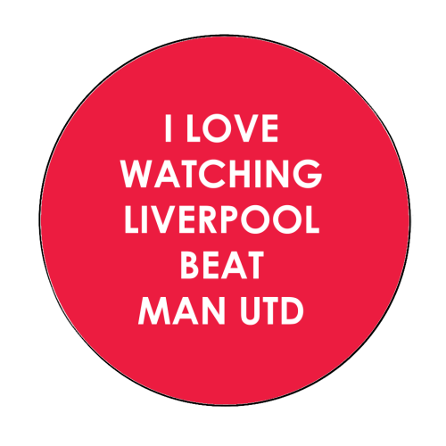 I love watching Liverpool beat Man Utd - Circle Sticker by The Boy and the Bear