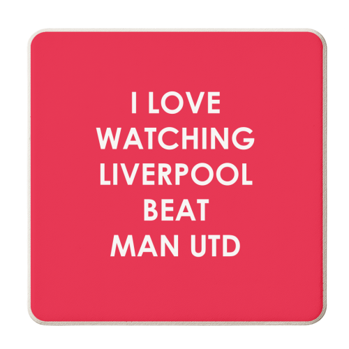 I love watching Liverpool beat Man Utd - personalised beer coaster by The Boy and the Bear