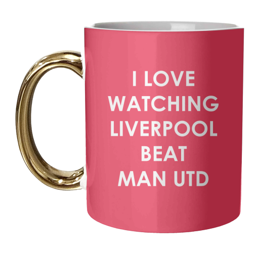 I love watching Liverpool beat Man Utd - unique mug by The Boy and the Bear