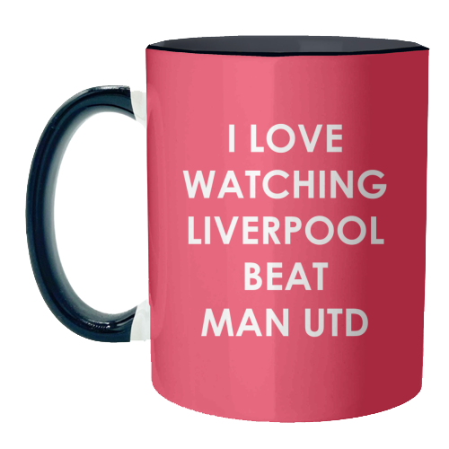 I love watching Liverpool beat Man Utd - unique mug by The Boy and the Bear
