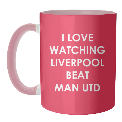 I love watching Liverpool beat Man Utd - unique mug by The Boy and the Bear
