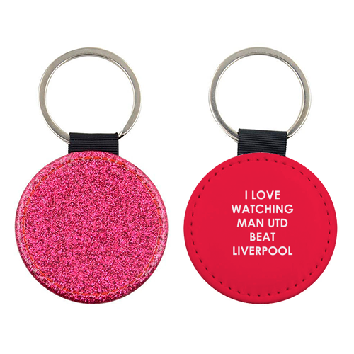 I love watching Man Utd beat Liverpool - keyring by The Boy and the Bear