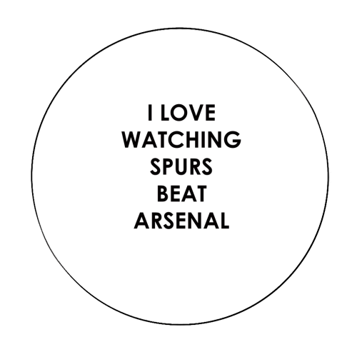 I love watching Spurs beat Arsenal - Circle Sticker by The Boy and the Bear