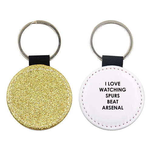 I love watching Spurs beat Arsenal - keyring by The Boy and the Bear